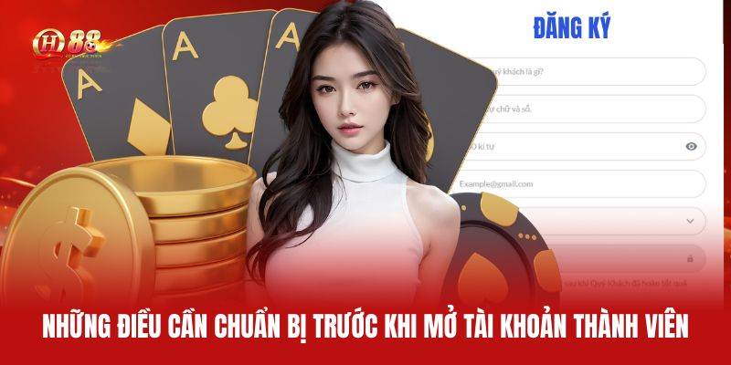 nhung-dieu-can-chuan-bi-truoc-khi-mo-tai-khoan-thanh-vien